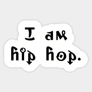 I am hip hop Sticker